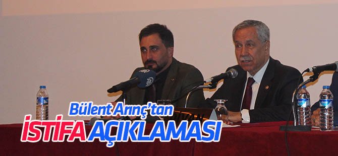 Bülent Arınç'tan "istifa" açıklaması