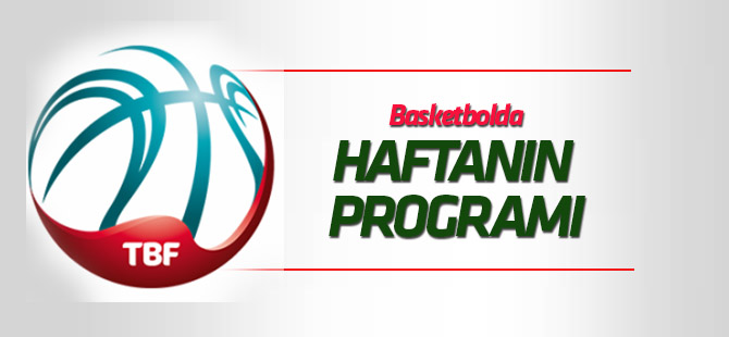 Basketbolda haftanın programı
