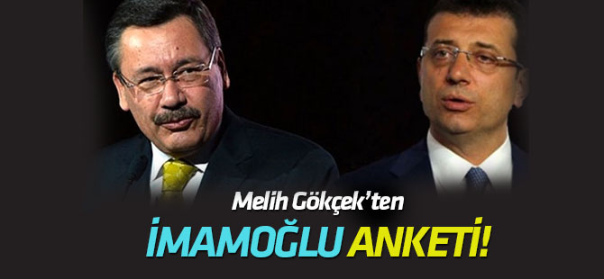 Melih Gökçek'ten sosyal medayada "İmamoğlu" anketi