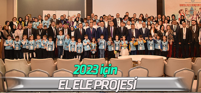 "Konya 2023 Hedefine El Ele" projesi