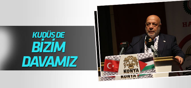 Konya'da "Kudüs İçin Ayaktayız Filistin İçin Buradayız" konfreransı