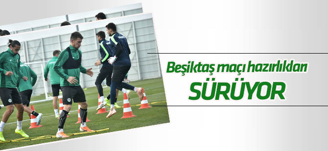 Konyaspor'da Beşiktaş maçı hazırlıkları sürüyor
