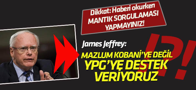 Jeffrey'den 'Mazlum Kobani' yorumu: Biz kişilere değil SDG güçlerine (YPG/PKK) destek vermekteyiz