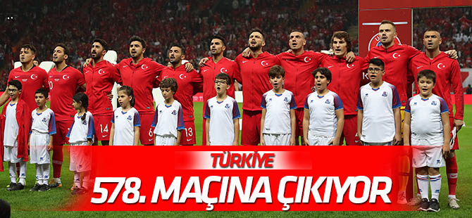 Türkiye 578. maçına çıkıyor