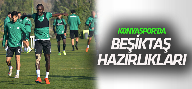 Konyaspor'da Beşiktaş maçı hazırlıkları