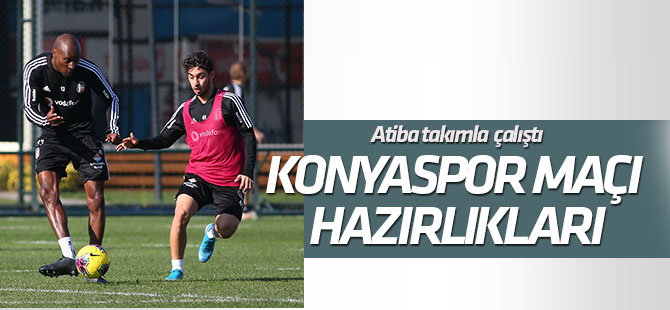Beşiktaş'ta Konyaspor maçı hazırlıkları