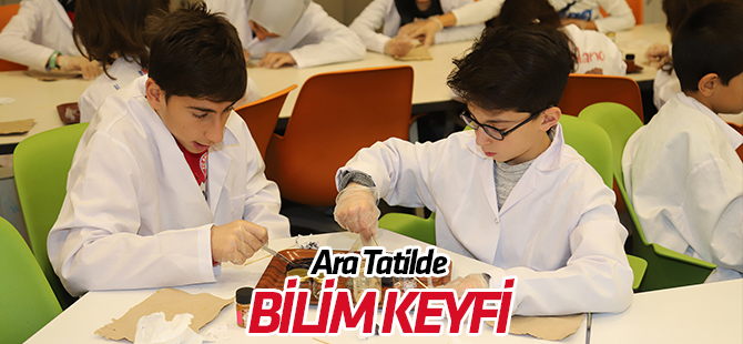Öğrenciler Ara Tatili Bilimle Geçiriyor