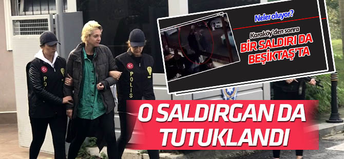 Beşiktaş'ta başörtülü kadına saldıran kadın tutuklandı