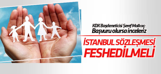 İstanbul Sözleşmesi feshedilmelidir