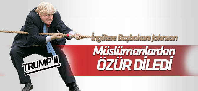 İngiltere Başbakanı Johnson, partisindeki İslamofobi için özür diledi