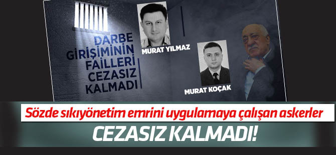 Sözde sıkıyönetim emrini uygulamaya çalışan Murat Yılmaz ve Murat Koçak