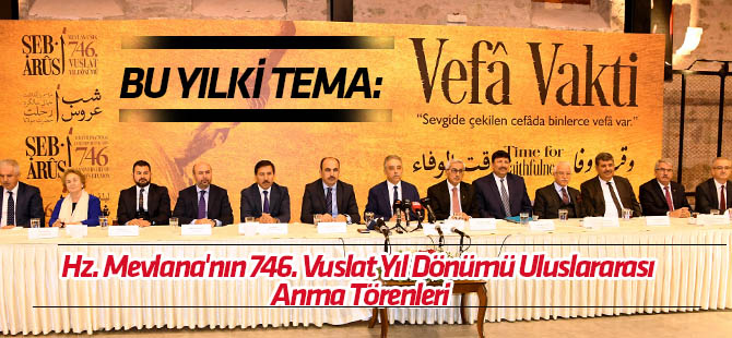 Hz. Mevlana Bu Yıl “Vefa Vakti” ile anılacak