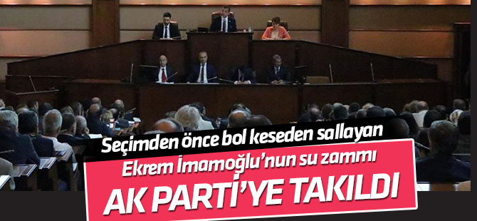 İstanbul'da 2020 için istenen su zammı AK Parti tarafından reddedildi