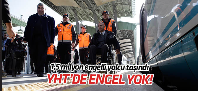 YHT yaklaşık 1,5 milyon engelli yolcu taşıdı