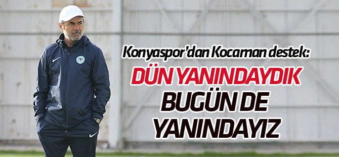 Konyaspor Kulübü'nden Aykut Kocaman'a tam destek