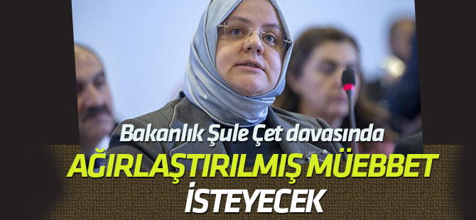 Bakanlık "Şule Çet" kararına itiraz edecek