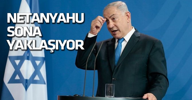Netanyahu’nun siyasi geleceği sona yaklaşıyor