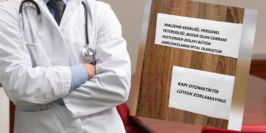 Poliklinik kapısına "ameliyatlarım iptal oldu" yazısı asan doktor hakkında soruşturma başlatıldı