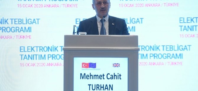 Bakan Turhan: "Elektronik Tebligat Sistemi ile gecikmeler ve mağduriyetler tarih olacak"