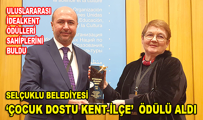 Uluslararası İdealkent Ödülleri sahiplerini buldu, Konya Büyükşehir ve Selçuklu Belediyeleri ödül aldı