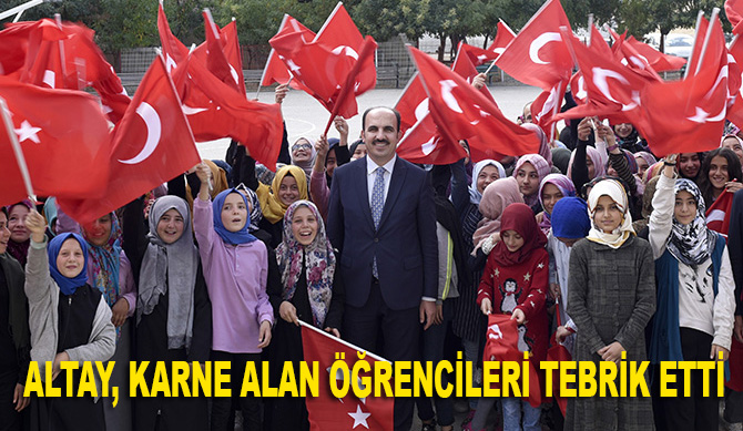 Başkan Altay, karne alan öğrencileri tebrik etti