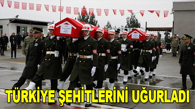 Türkiye şehitlerini uğurluyor