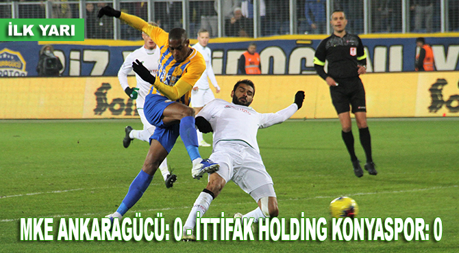 Süper Lig: MKE Ankaragücü: 0 - İttifak Holding Konyaspor: 0 (İlk yarı)