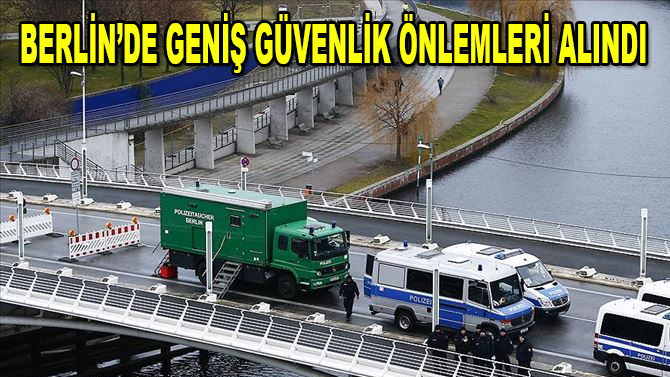 Berlin'de Libya Konferansı nedeniyle geniş güvenlik önlemleri alındı