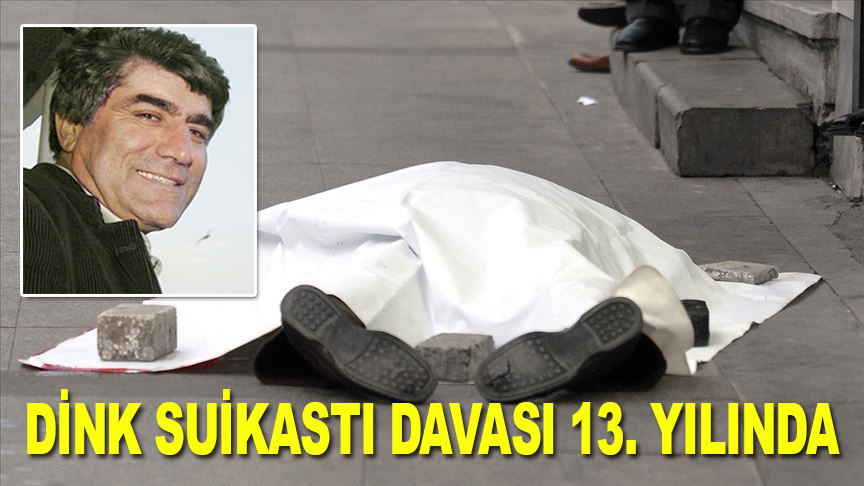 Dink suikastı davası 13. yılında
