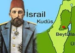 Abdülhamit’in İsrail kehaneti gerçek oldu