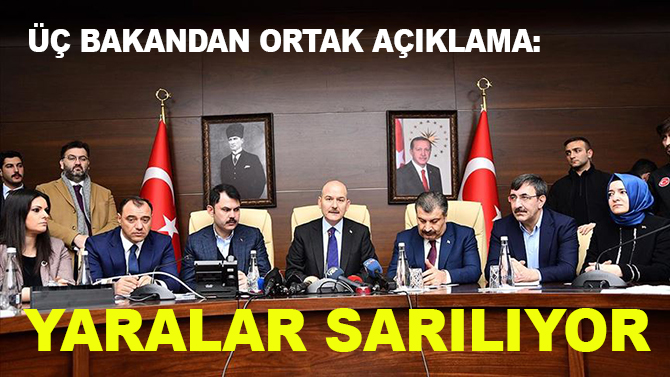Üç bakandan deprem bölgesinde ortak açıklama