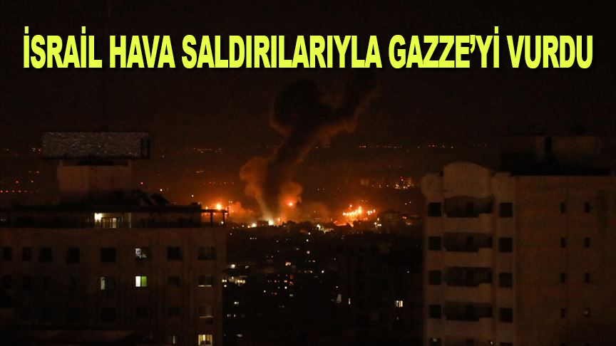 İsrail hava saldırılarıyla Gazze'yi vurdu