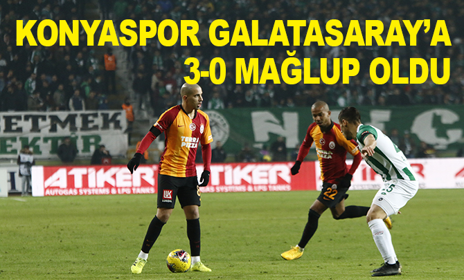 Konyaspor Galatasaray'a 3 -0 mağlup oldu