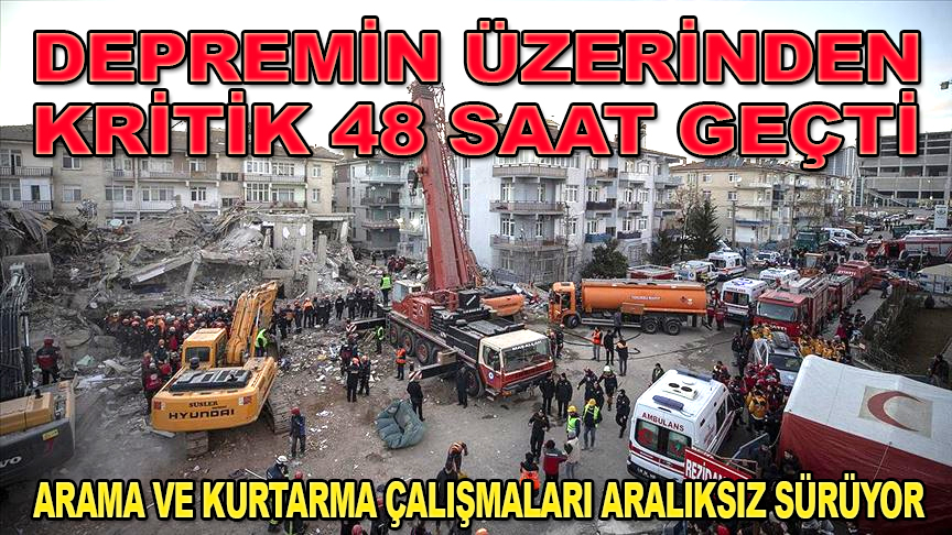 Elazığ'daki depremin üzerinden 48 saat geçti