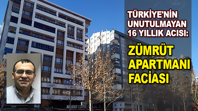Türkiye'nin unutulmayan 16 yıllık acısı: Zümrüt Apartmanı faciası