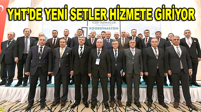 YHT'de 12 yeni set hizmete girecek