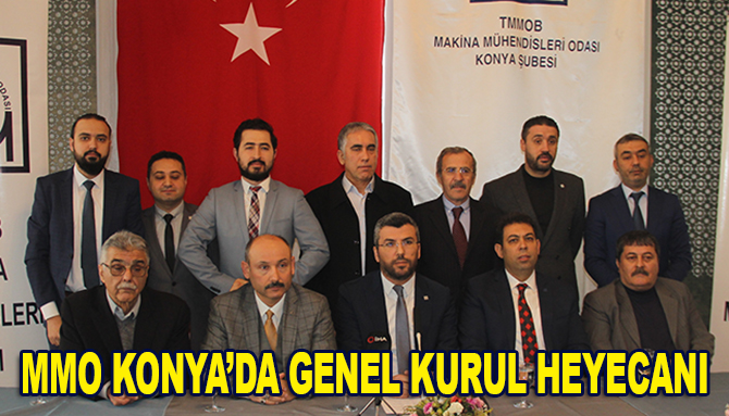 MMO Konya Şubesinde genel kurul heyecanı