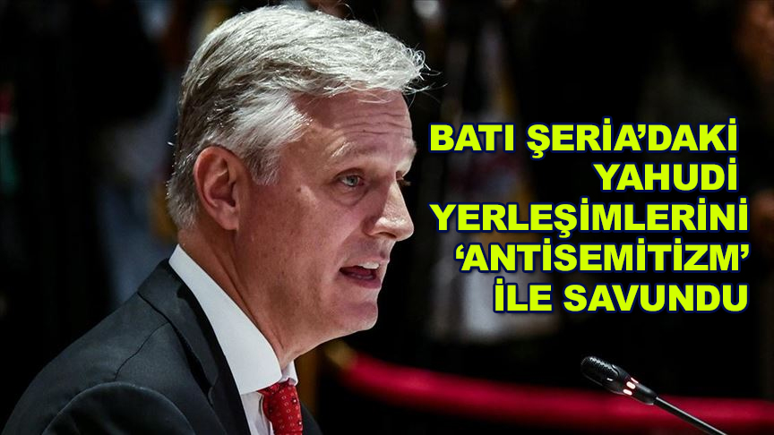 ABD Ulusal Güvenlik Danışmanı O'Brien, Batı Şeria'daki Yahudi yerleşimlerini "antisemitizm" ile savundu: