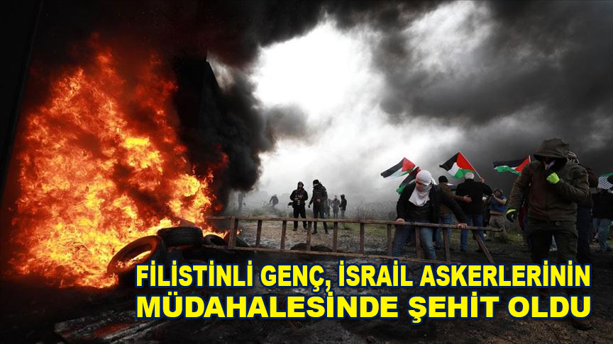 Filistinli genç protestocu, İsrail askerlerinin müdahalesinde şehit oldu