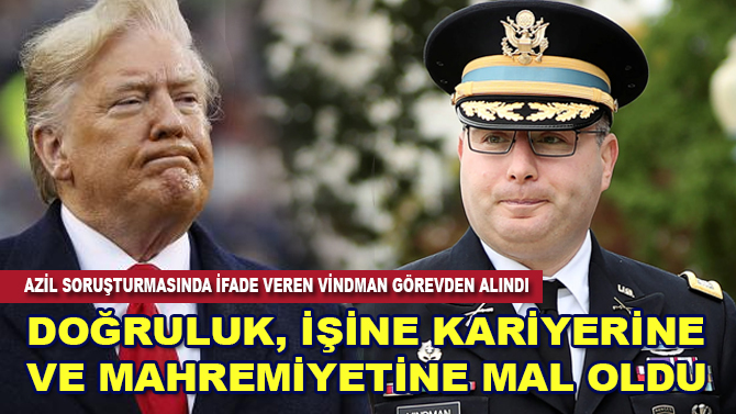 ABD'de azil soruşturmasında ifade veren Vindman görevden alındı