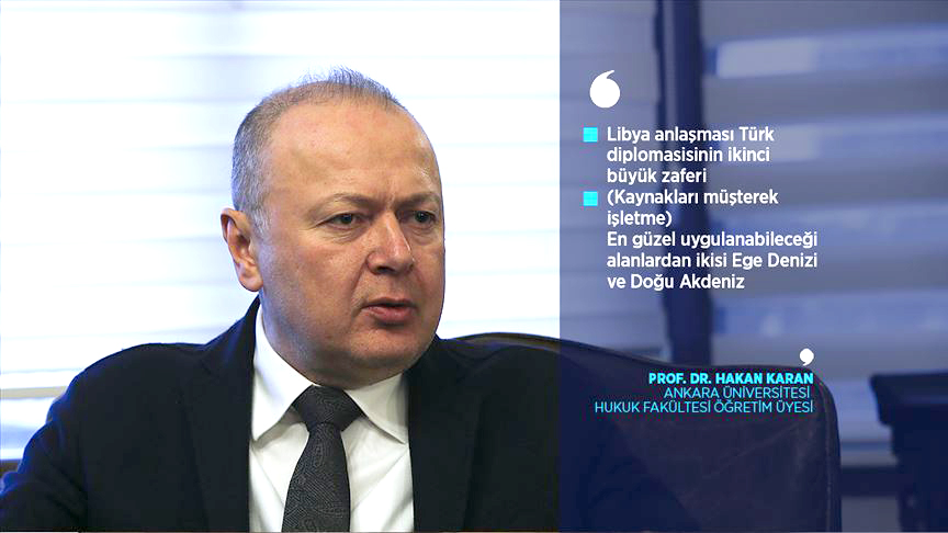 Deniz hukuku uzmanı Karan'a göre 'Libya anlaşması Türk diplomasisinin ikinci büyük zaferi'