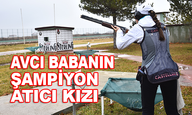 Avcı babanın şampiyon atıcı kızı