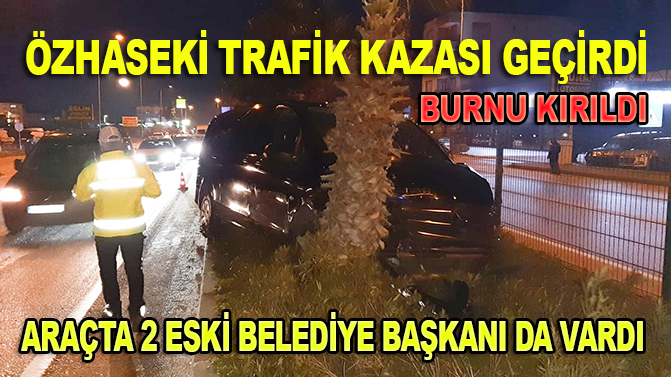Mehmet Özhaseki trafik kazasında yaralandı! Burnu kırıldı
