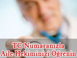 Aile hekiminizi internetten öğrenin!