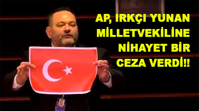 AP ırkçı Yunan milletvekiline ceza verdi!