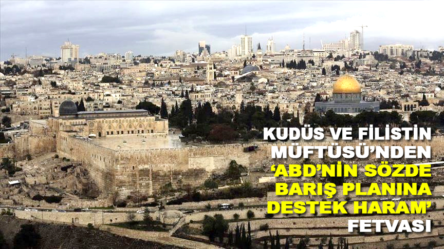'ABD'nin sözde barış planına destek haram' fetvası