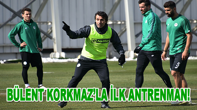 Konyaspor, Bülent Korkmaz’la ilk antrenmanına çıktı