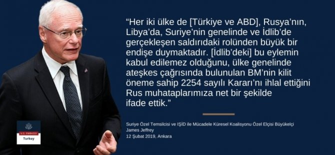 ABD Suriye Özel Temsilcisi Jeffrey: “Türkiye’nin Suriye’de özellikle İdlib’de askeri güç bulundurma noktasındaki bu meşru menfaatlerini anlıyor ve destekliyoruz”