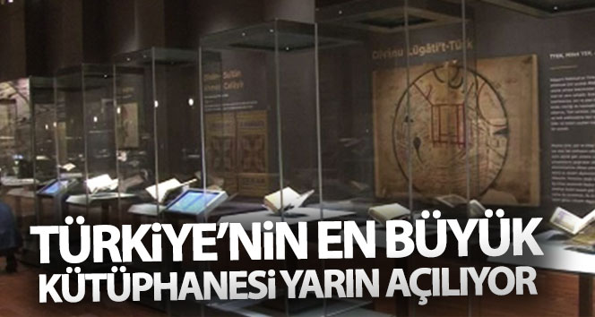 Cumhurbaşkanlığı Millet Kütüphanesi yarın törenle açılacak