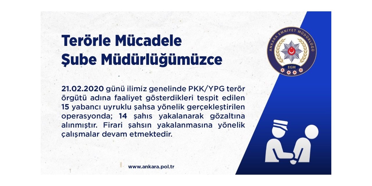 Ankara Terör Şube ekiplerinden eş zamanlı operasyon: 14 terör şüphelisi gözaltına alındı